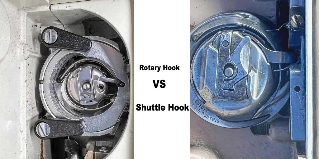 Oscillating Shuttle Hook VS rotary hook for sewing machine